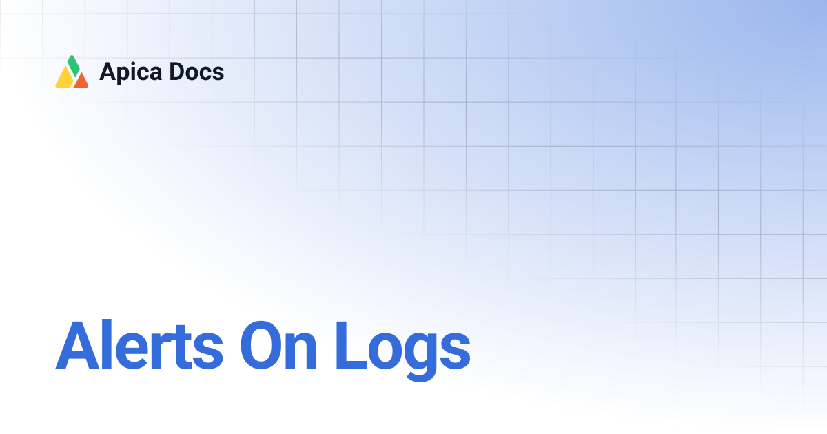 Alerts On Logs | Apica Docs