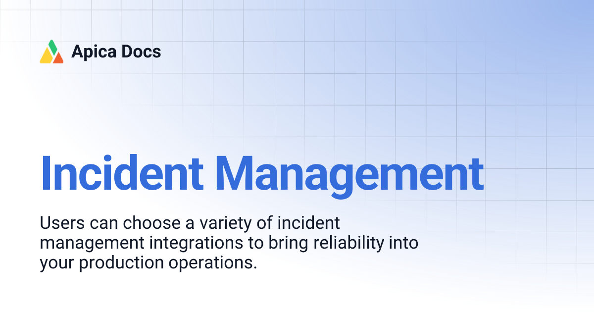 Incident Management | Apica Docs