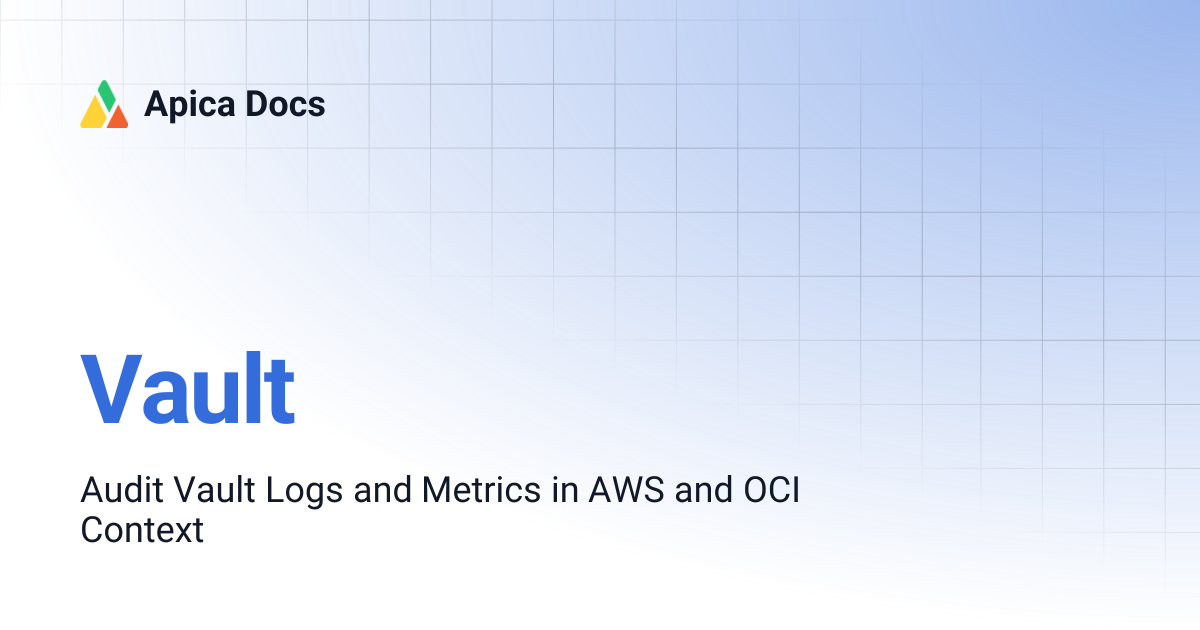 Vault | Apica Docs