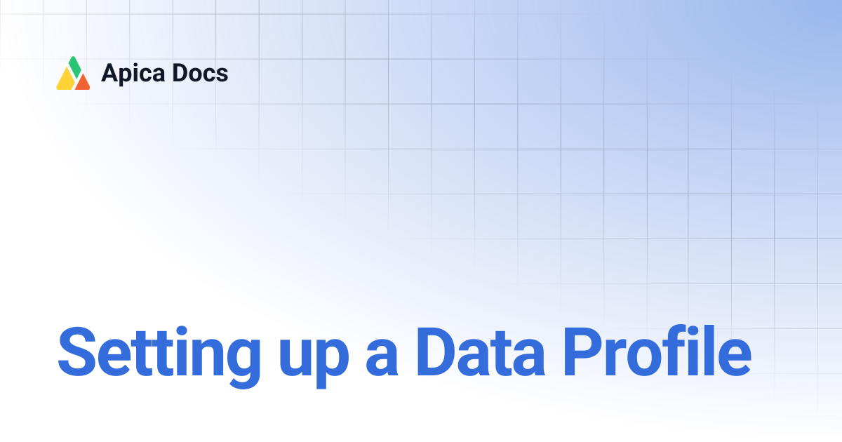 Setting up a Data Profile | Apica Docs