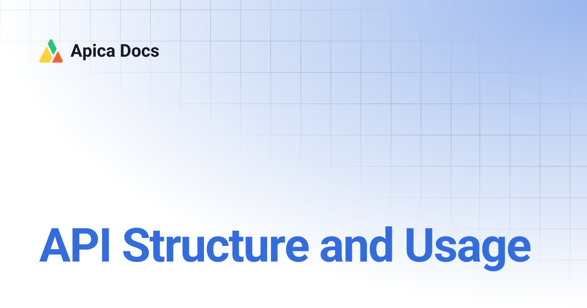 API Structure and Usage | Apica Docs
