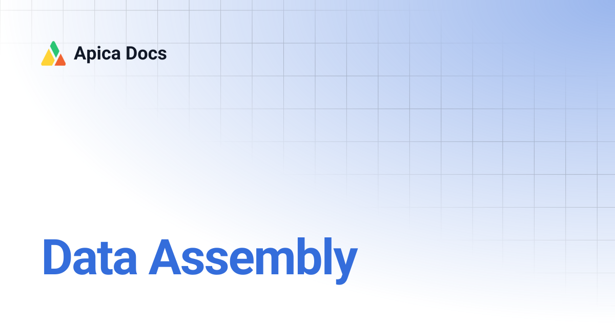 Data Assembly | Apica Docs