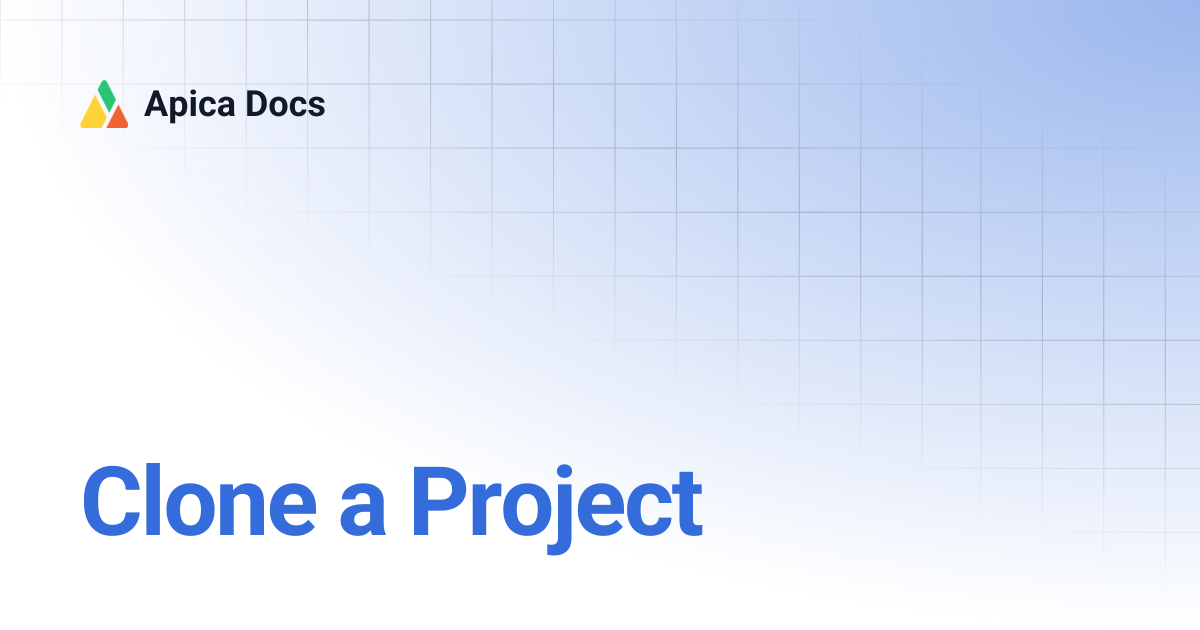Clone a Project | Apica Docs
