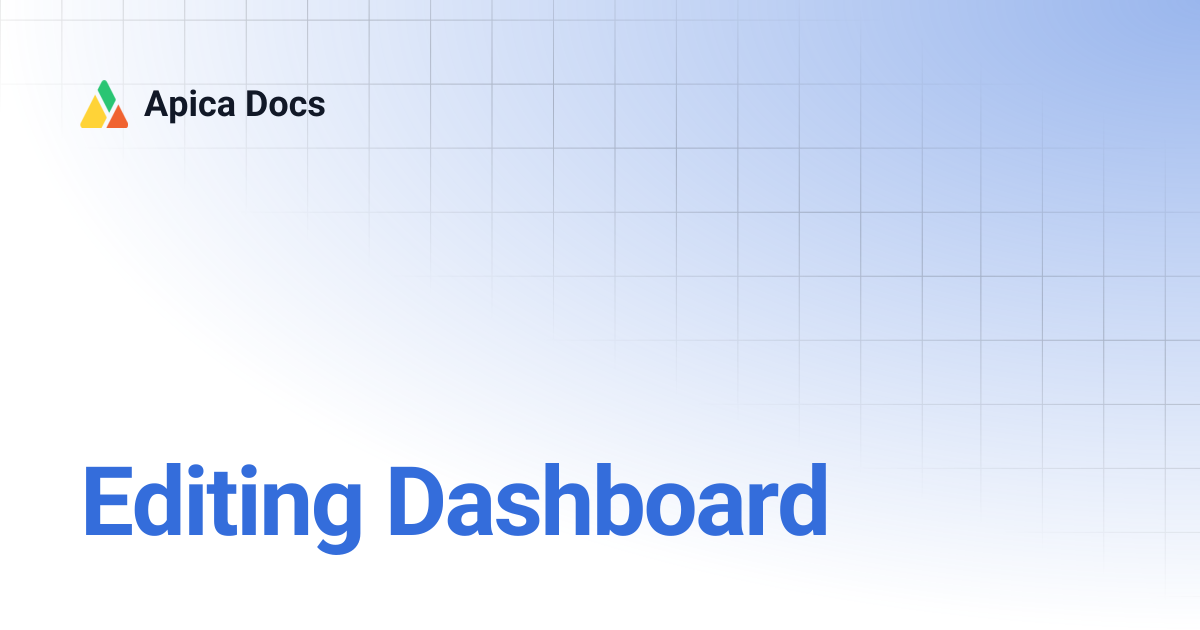 Editing Dashboard | Apica Docs