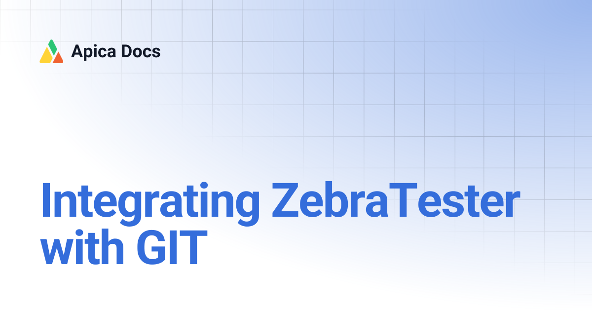 Integrating ZebraTester with GIT | Apica Docs