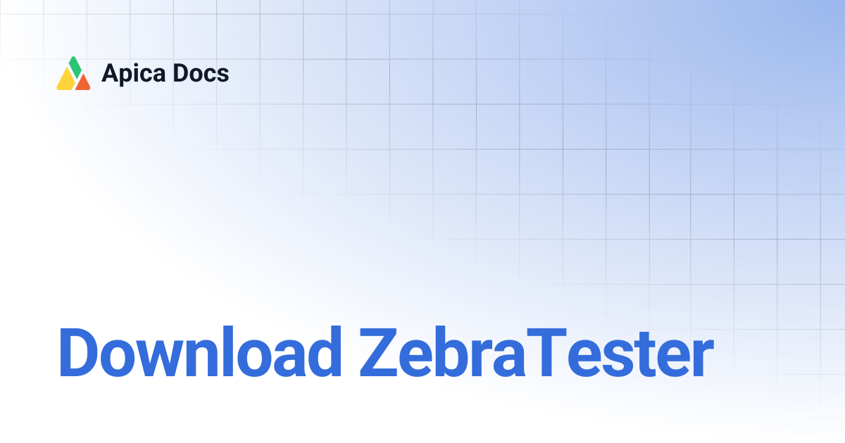 Download ZebraTester | Apica Docs