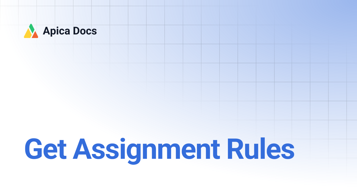 Get Assignment Rules | Apica Docs
