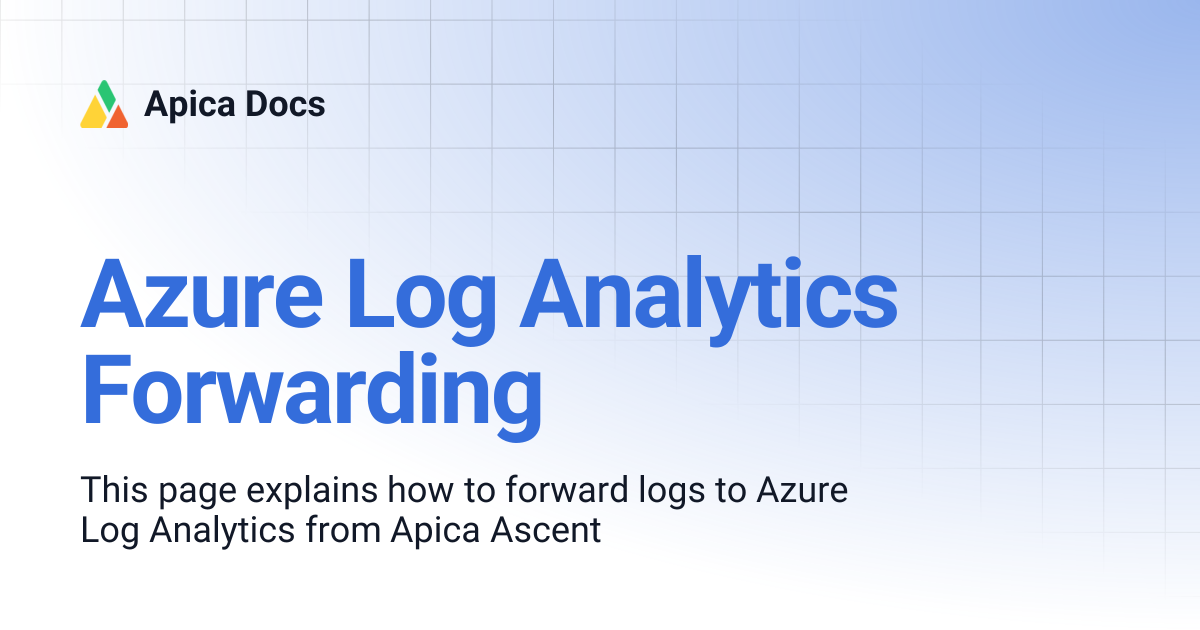 Azure Log Analytics Forwarding | Apica Docs