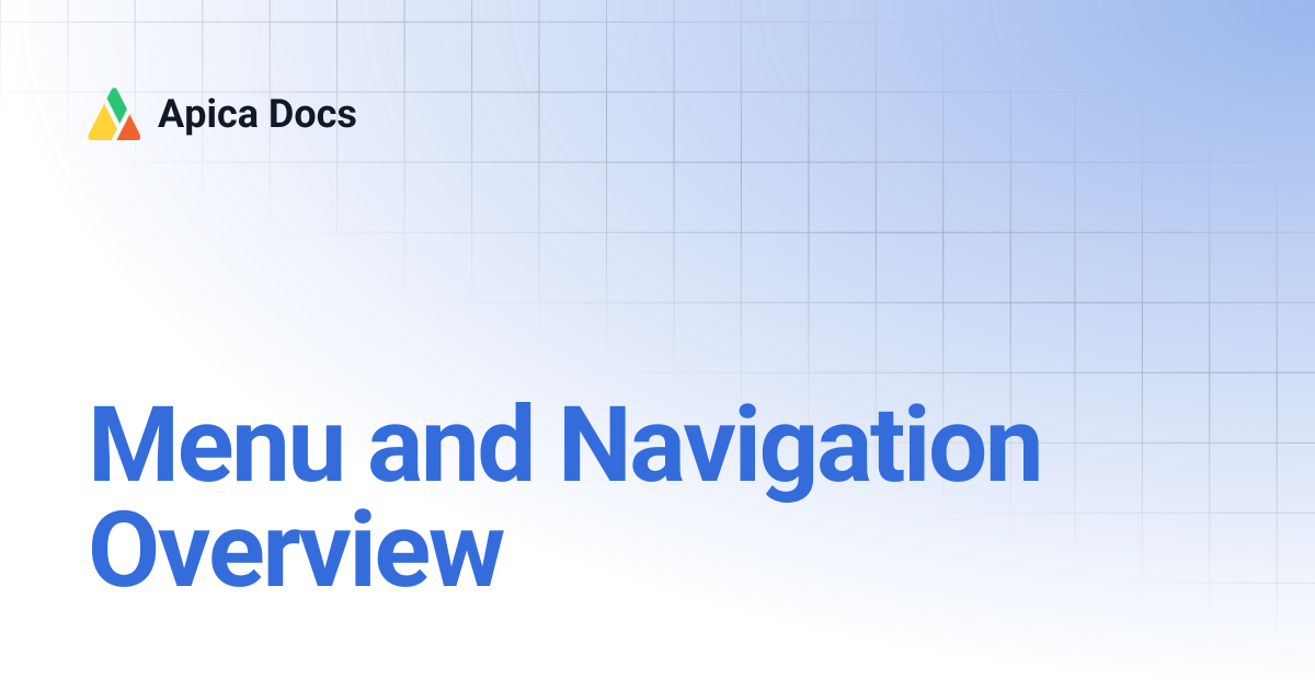 Menu and Navigation Overview | Apica Docs