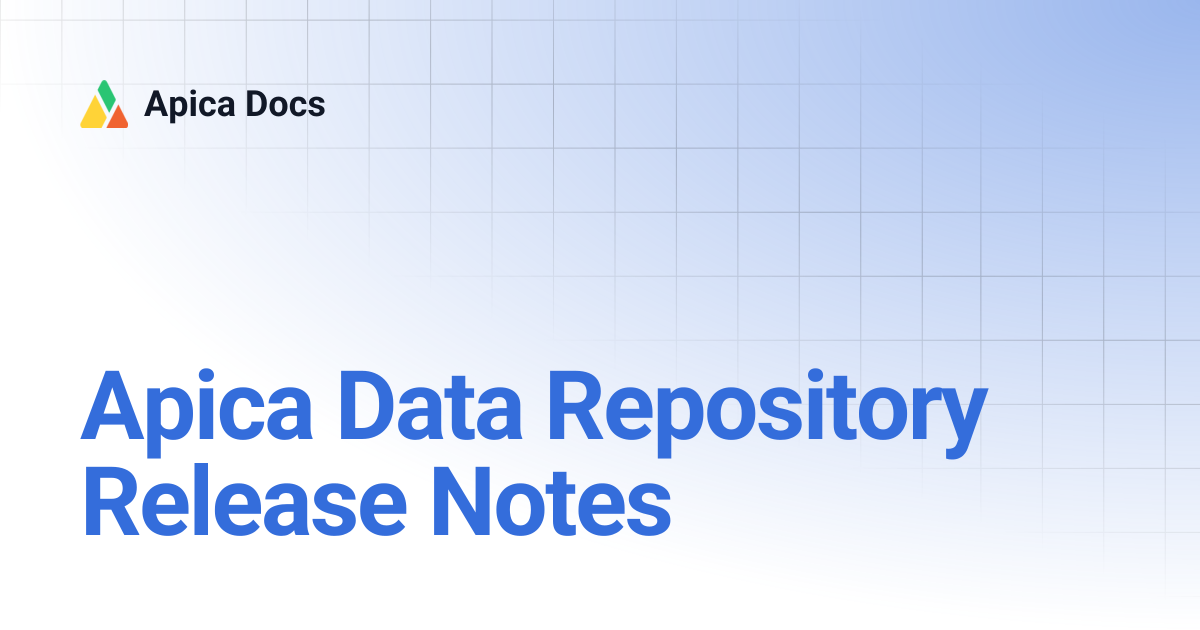 Apica Data Repository Release Notes | Apica Docs