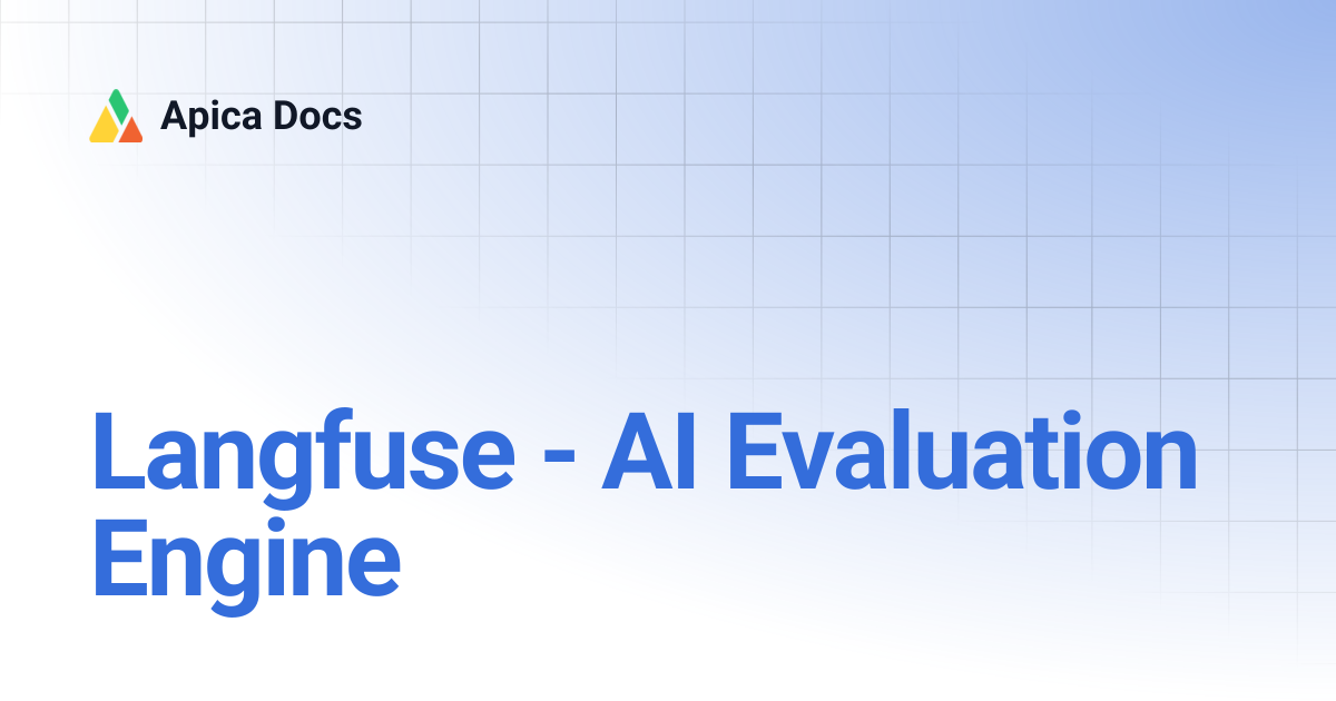 Langfuse - AI Evaluation Engine | Apica Docs