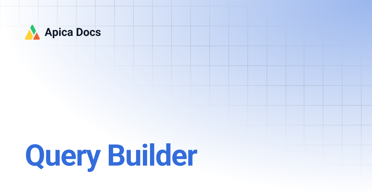 Query Builder | Apica Docs