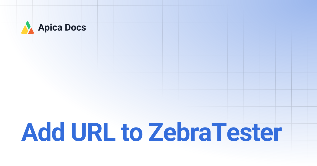 Add URL to ZebraTester | Apica Docs