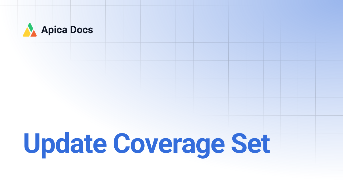 Update Coverage Set | Apica Docs
