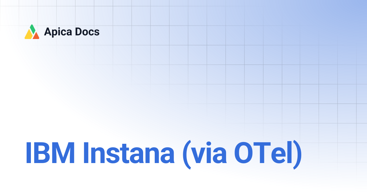 IBM Instana (via OTel) | Apica Docs