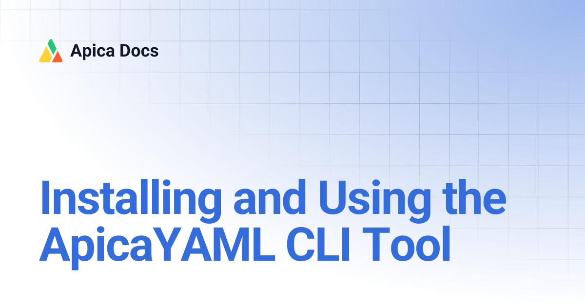 Installing and Using the ApicaYAML CLI Tool | Apica Docs