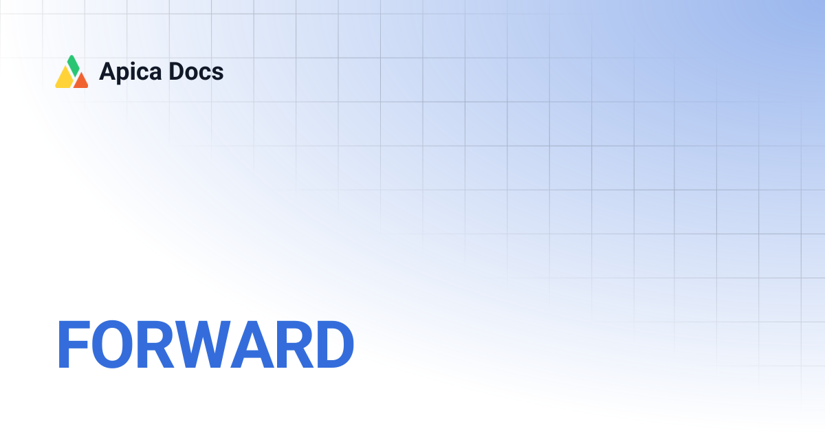 FORWARD | Apica Docs