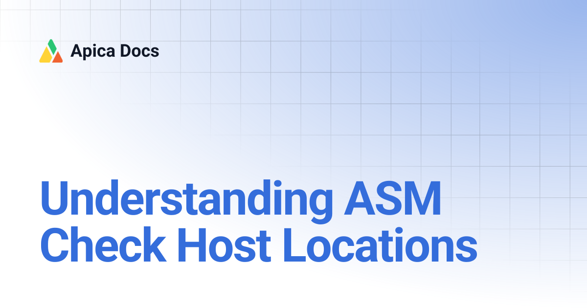 Understanding ASM Check Host Locations | Apica Docs