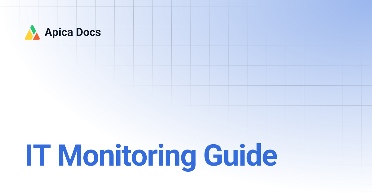 IT Monitoring Guide | Apica Docs