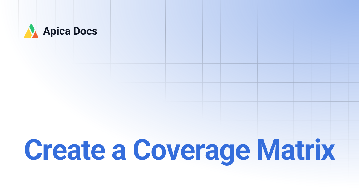 Create a Coverage Matrix | Apica Docs