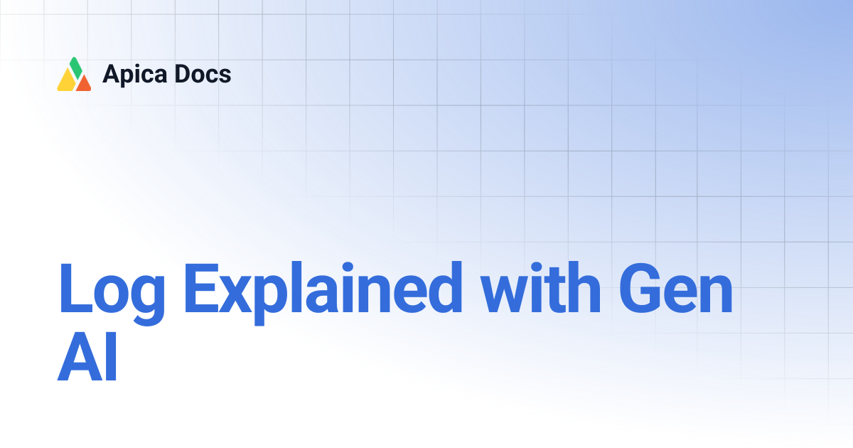 Log Explained with Gen AI | Apica Docs