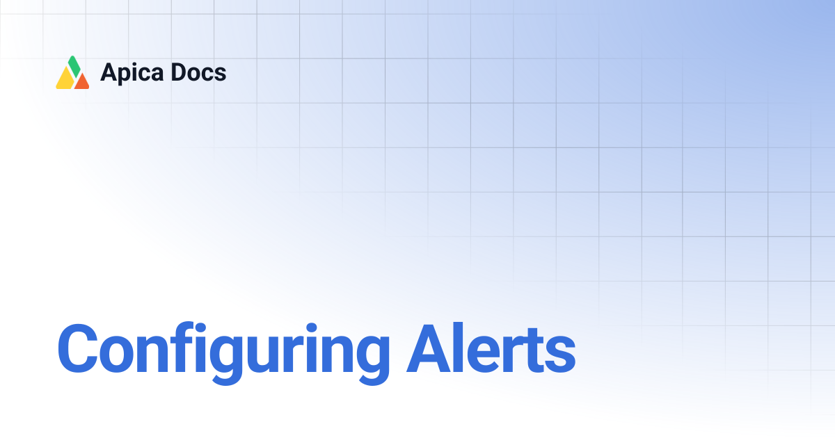 Configuring Alerts | Apica Docs