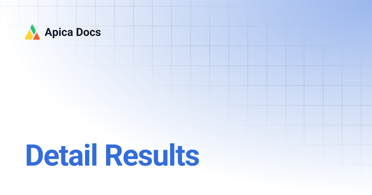Detail Results | Apica Docs