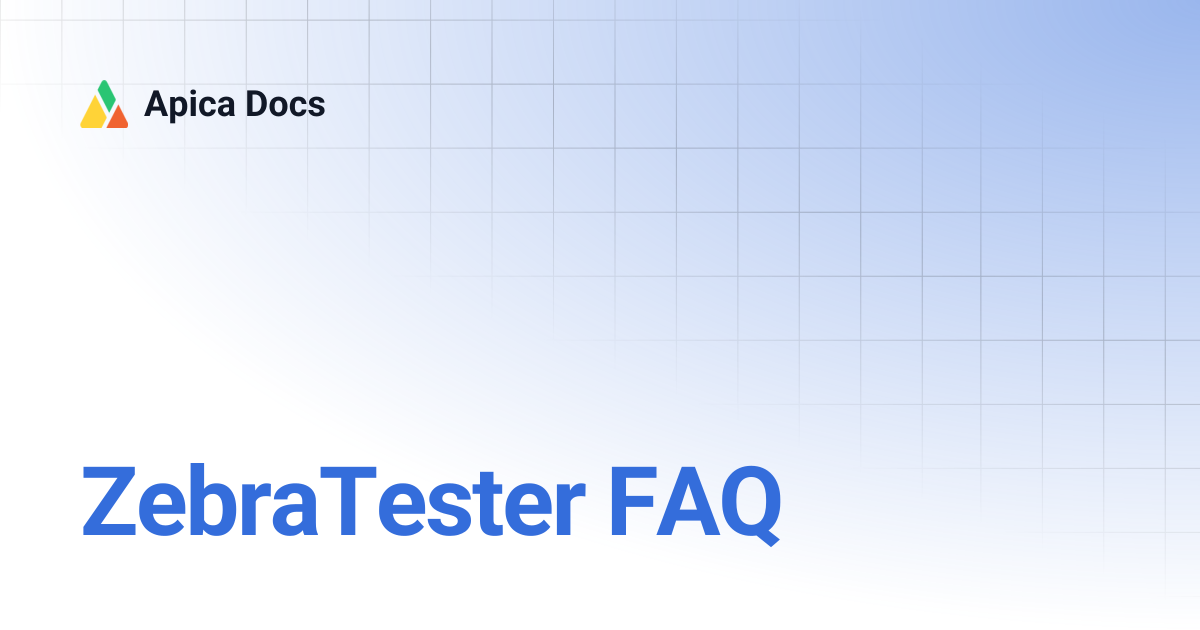 ZebraTester FAQ | Apica Docs