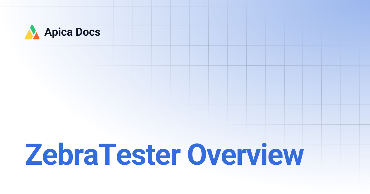 ZebraTester Overview | Apica Docs