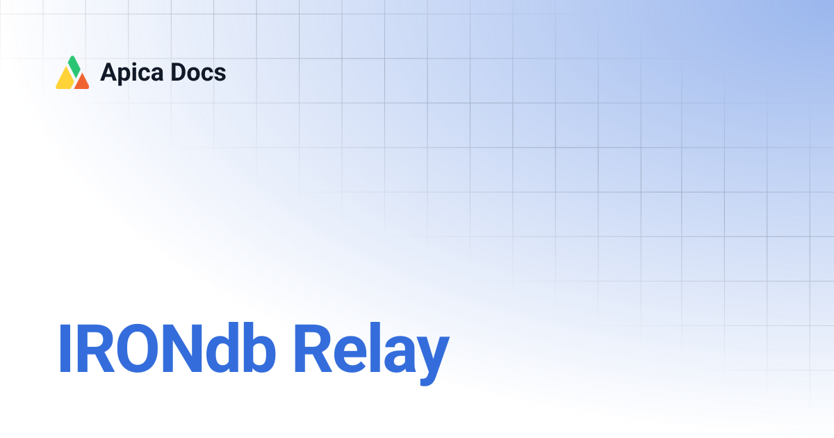 IRONdb Relay | Apica Docs