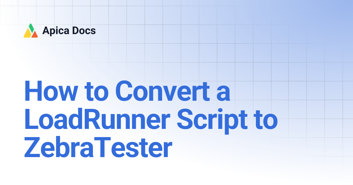 How to Convert a LoadRunner Script to ZebraTester | Apica Docs