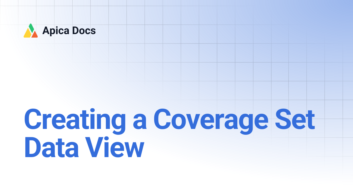 Creating a Coverage Set Data View | Apica Docs
