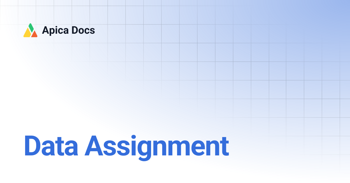 Data Assignment | Apica Docs
