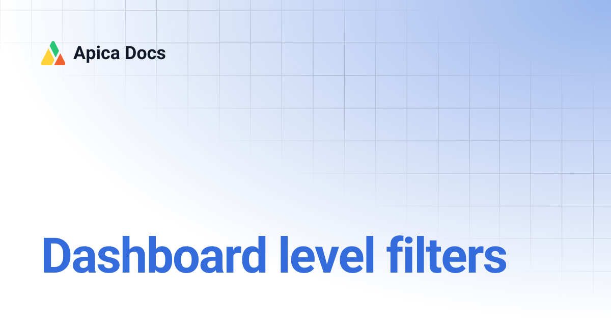 Dashboard level filters | Apica Docs