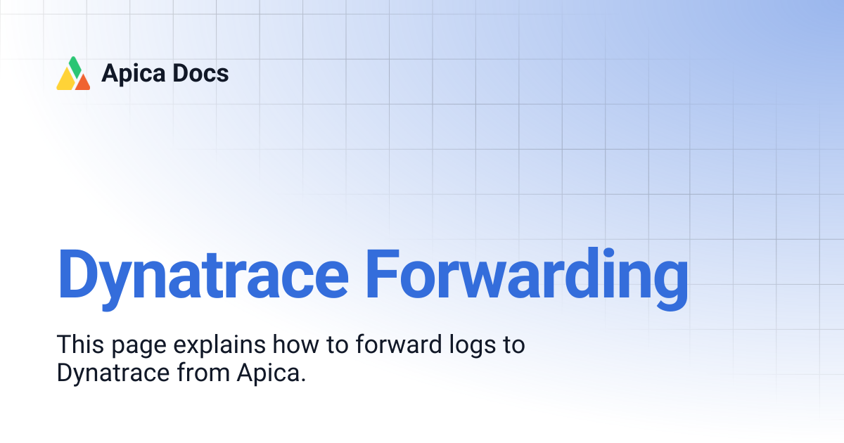 Dynatrace Forwarding | Apica Docs