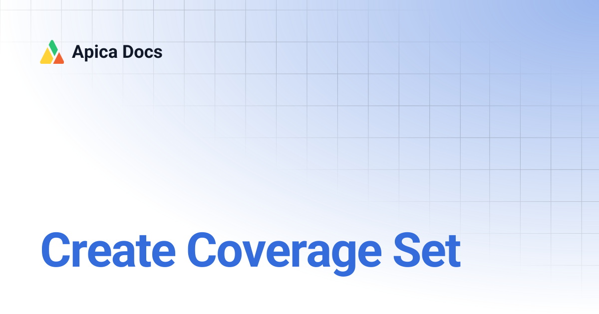 Create Coverage Set | Apica Docs