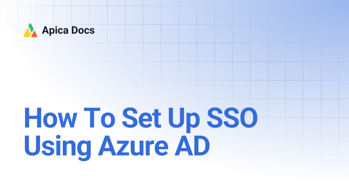 How To Set Up SSO Using Azure AD | Apica Docs
