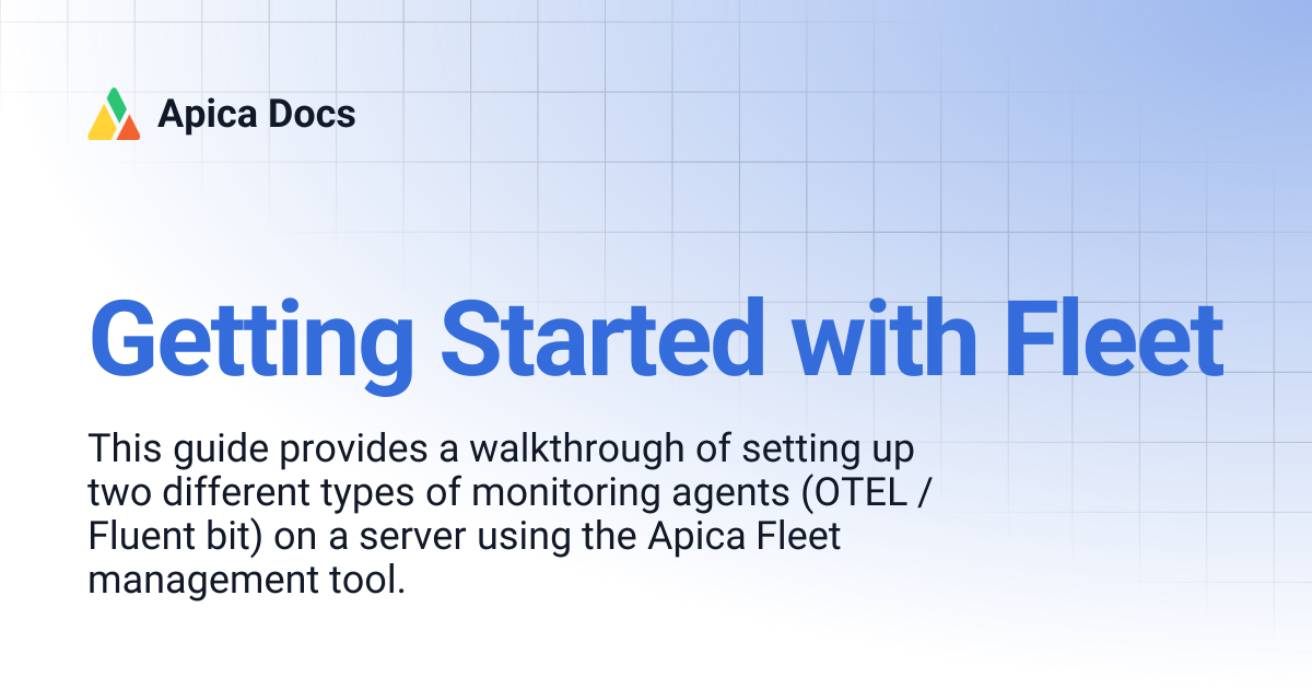 Getting Started with Fleet | Apica Docs