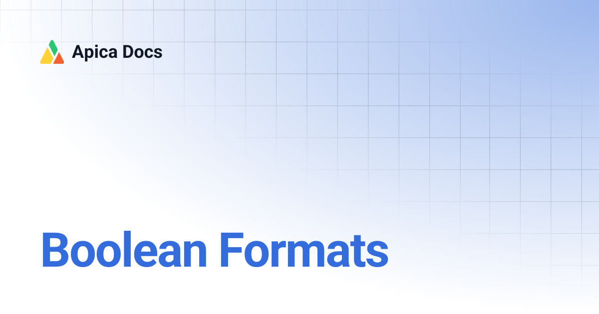 Boolean Formats | Apica Docs