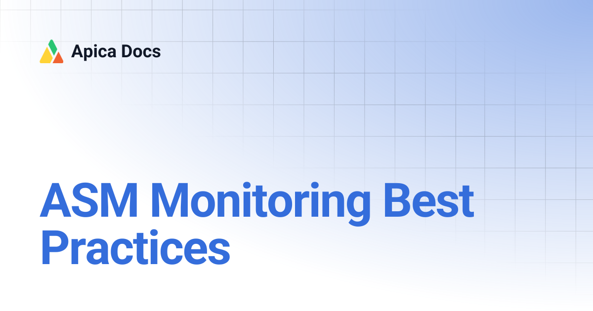 ASM Monitoring Best Practices | Apica Docs