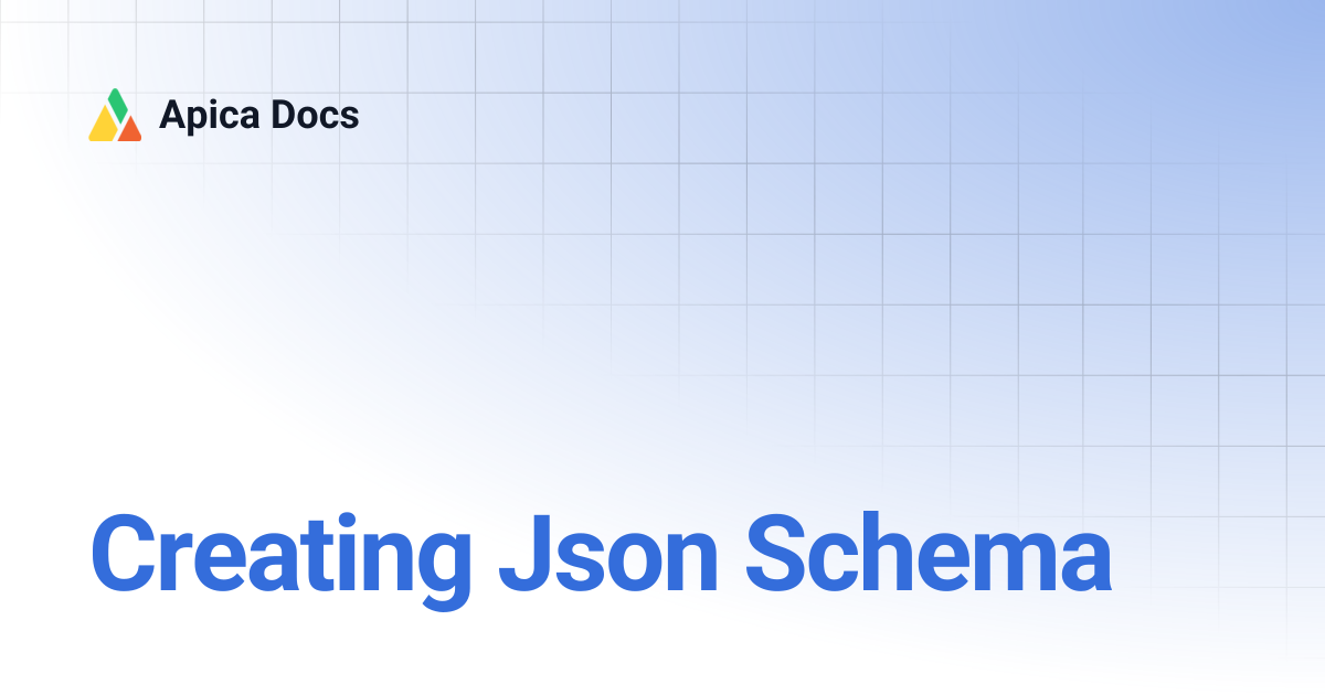 Creating Json Schema | Apica Docs