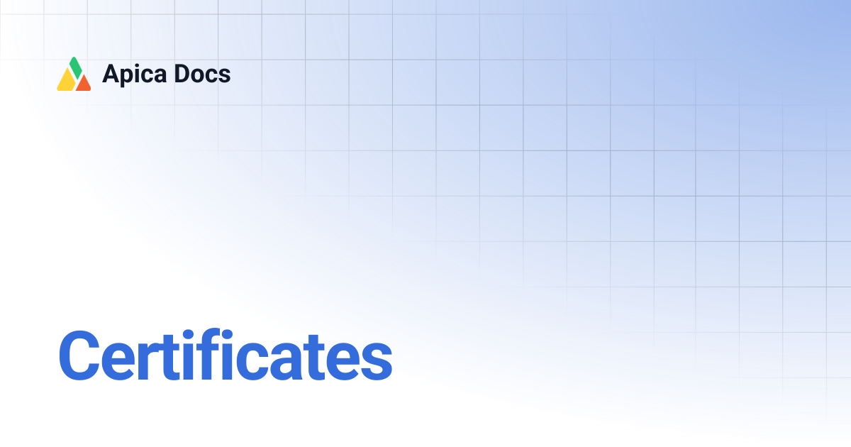 Certificates | Apica Docs