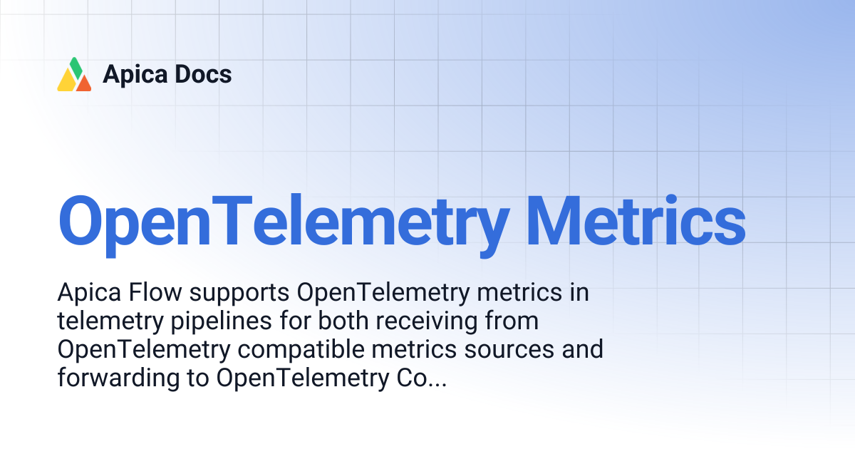 OpenTelemetry Metrics | Apica Docs