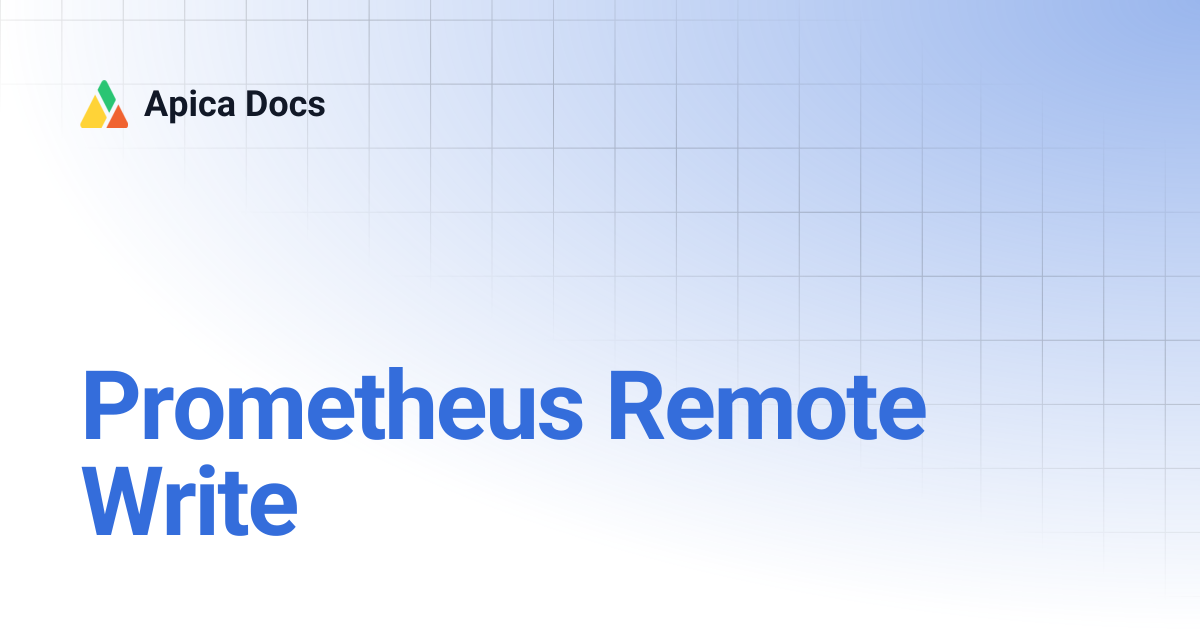 Prometheus Remote Write | Apica Docs