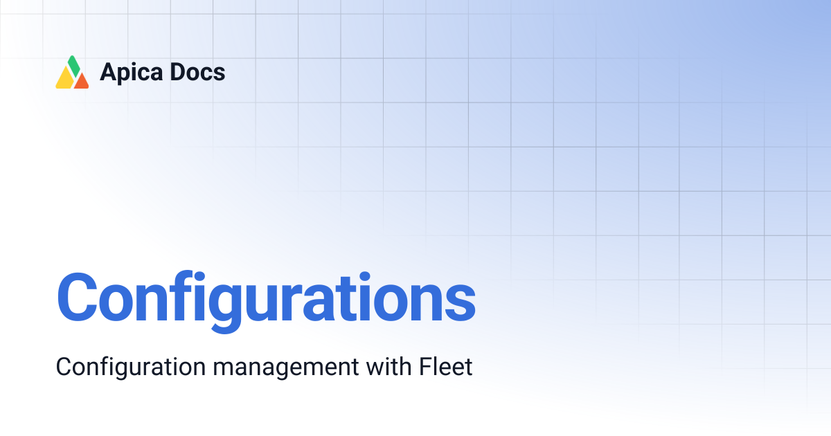 Configurations | Apica Docs